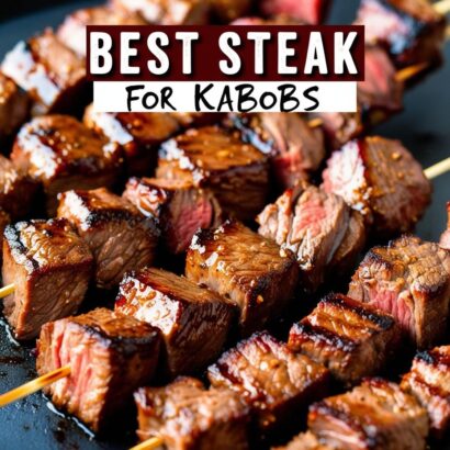 Best Steak for Kabobs