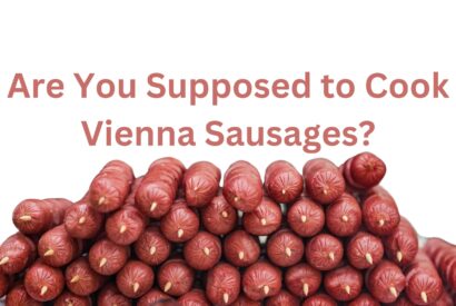 Thumbnail for Are You Supposed to Cook Vienna Sausages?