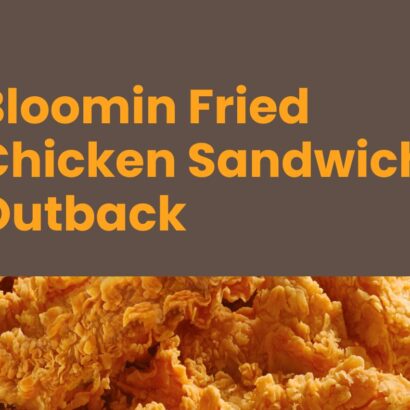 Bloomin Fried Chicken Sandwich Outback