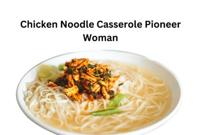 Thumbnail for Chicken Noodle Casserole Pioneer Woman