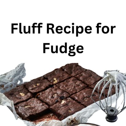 Fluff Recipe for Fudge