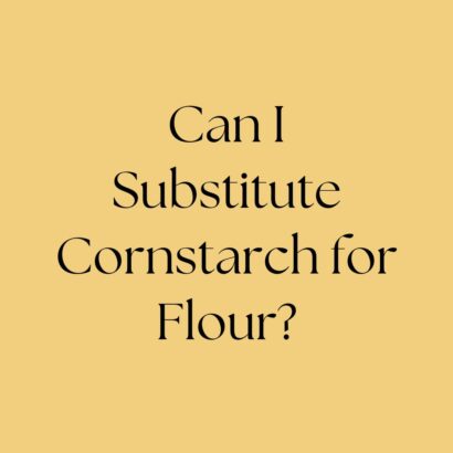 Can I Substitute Cornstarch for Flour?